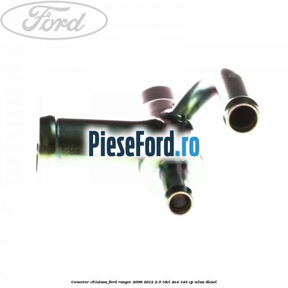 Conector chiulasa Ford Ranger 2006-2012 2.5 TDCi 4x4 143 cp WLAA diesel