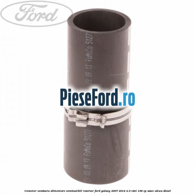 Conector conducta alimentare combustibil rezervor Ford Galaxy 2007-2014 2.0 TDCi 136 cp AZWC, UKWA diesel