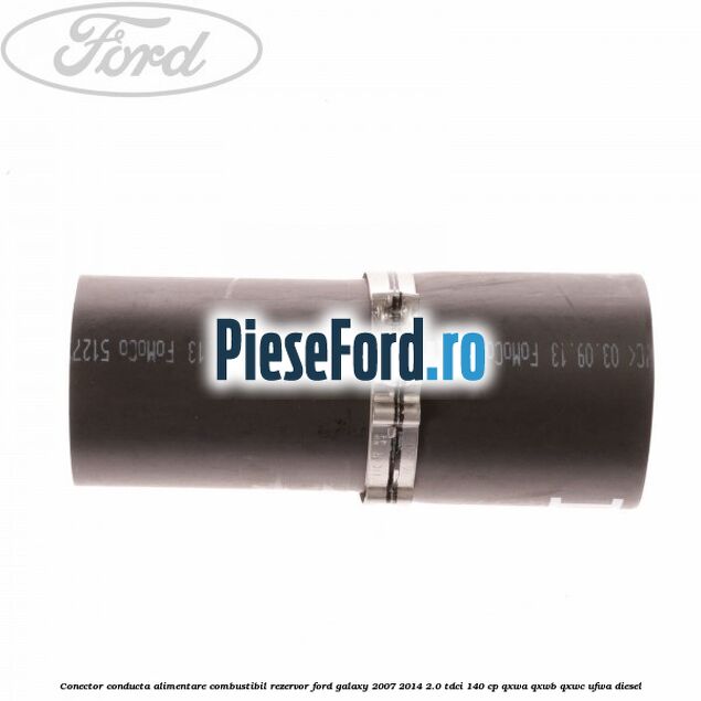 Conector conducta alimentare combustibil rezervor Ford Galaxy 2007-2014 2.0 TDCi 140 cp QXWA, QXWB, QXWC, UFWA diesel