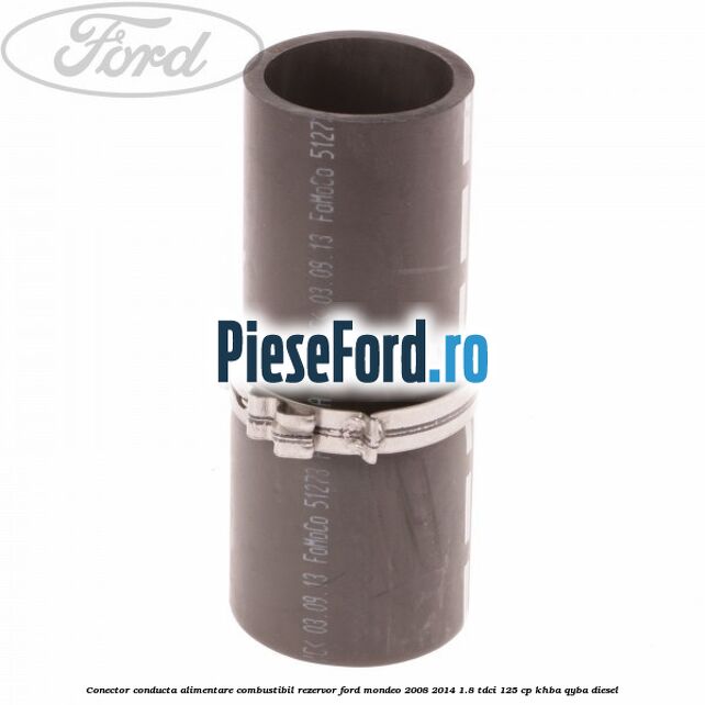 Conector conducta alimentare combustibil rezervor Ford Mondeo 2008-2014 1.8 TDCi 125 cp KHBA, QYBA diesel