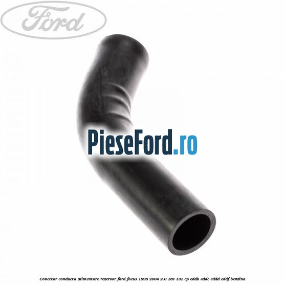 Conector conducta alimentare rezervor Ford Focus 1998-2004 2.0 16V 131 cp EDDB, EDDC, EDDD, EDDF benzina