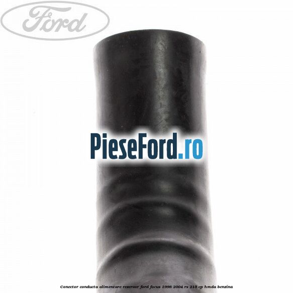 Conector conducta alimentare rezervor Ford Focus 1998-2004 RS 215 cp HMDA benzina