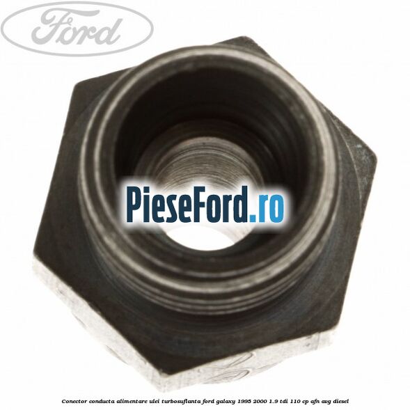 Conector conducta alimentare ulei turbosuflanta Ford Galaxy 1995-2000 1.9 TDI 110 cp AFN, AVG diesel
