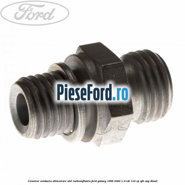 Conector conducta alimentare ulei turbosuflanta Ford Galaxy 1995-2000 1.9 TDI 110 cp AFN, AVG diesel