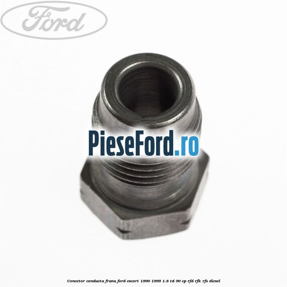 Conector conducta frana Ford Escort 1990-1995 1.8 TD 90 cp RFD, RFK, RFS diesel