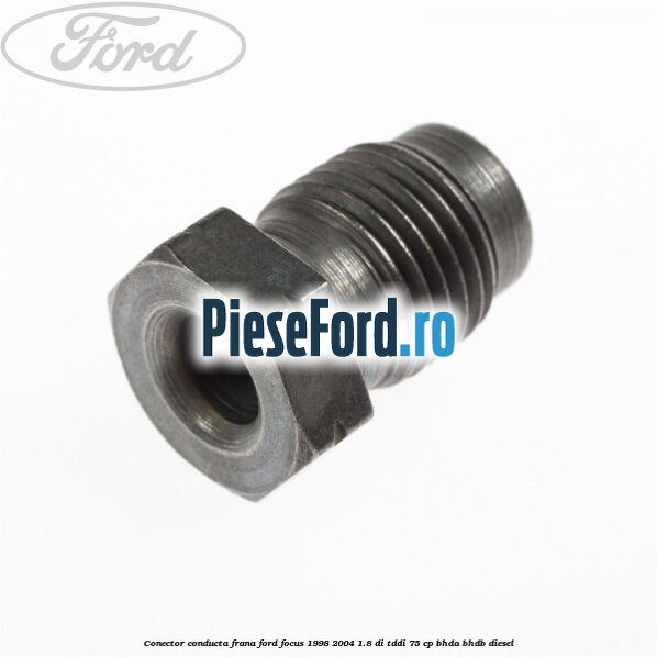 Conector conducta frana Ford Focus 1998-2004 1.8 DI/TDDi 75 cp BHDA, BHDB diesel