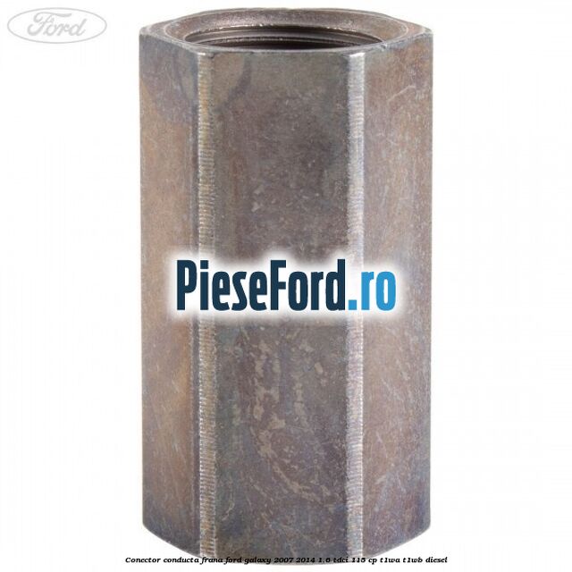 Conector conducta frana Ford Galaxy 2007-2014 1.6 TDCi 115 cp T1WA, T1WB diesel