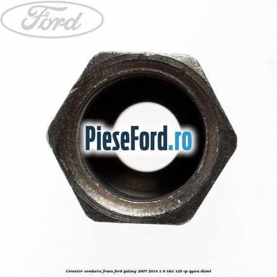 Conector conducta frana Ford Galaxy 2007-2014 1.8 TDCi 125 cp QYWA diesel