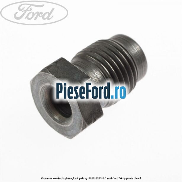 Conector conducta frana Ford Galaxy 2015-2023 2.0 EcoBlue 150 cp YMCB diesel