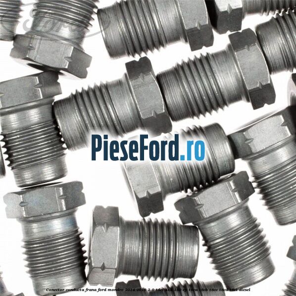 Conector conducta frana Ford Mondeo 2014-2018 2.0 TDCi 4x4 180 cp Conector conducta frana Ford Mondeo 2014-2018 2.0 TDCi 4x4 180 cp T8CA, T8CB, T8CC, T8CD, T8CL diesel