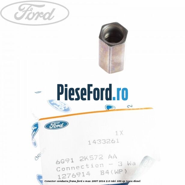 Conector conducta frana Ford S-Max 2007-2014 2.0 TDCi 163 cp TXWA diesel