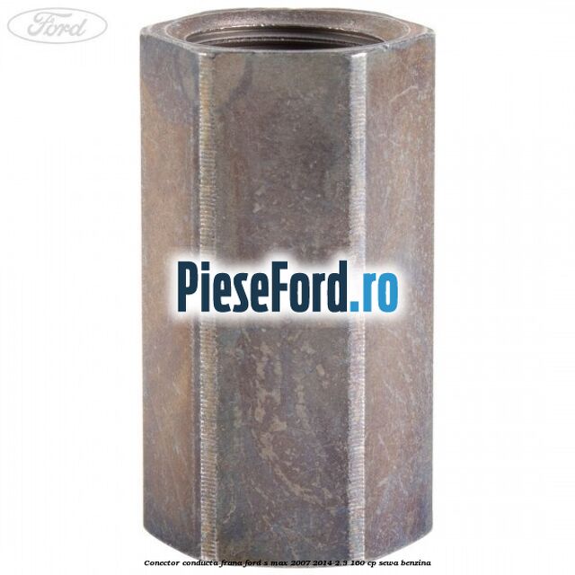 Conector conducta frana Ford S-Max 2007-2014 2.3 160 cp Conector conducta frana Ford S-Max 2007-2014 2.3 160 cp SEWA benzina