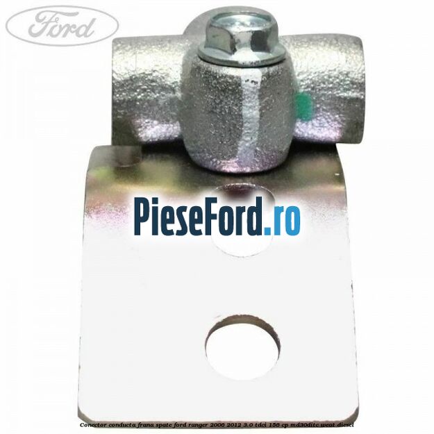 Conector conducta frana spate Ford Ranger 2006-2012 3.0 TDCi 156 cp Conector conducta frana spate Ford Ranger 2006-2012 3.0 TDCi 156 cp MD30DITC, WEAT diesel