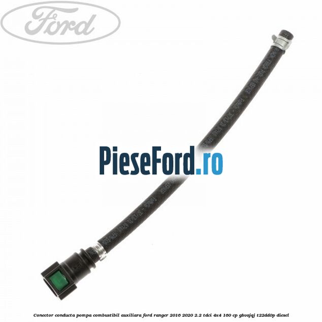 Conector conducta pompa combustibil auxiliara Ford Ranger 2016-2020 2.2 TDCi 4x4 160 cp GBVAJQJ, T22DD0P diesel