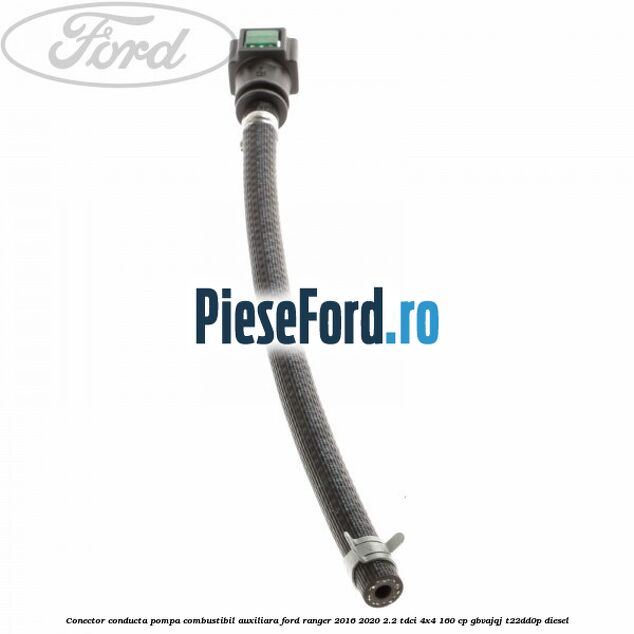 Conector conducta pompa combustibil auxiliara Ford Ranger 2016-2020 2.2 TDCi 4x4 160 cp GBVAJQJ, T22DD0P diesel