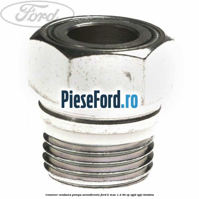 Conector conducta pompa servodirectie Ford B-Max 1.4 90 cp SPJD, SPJE benzina