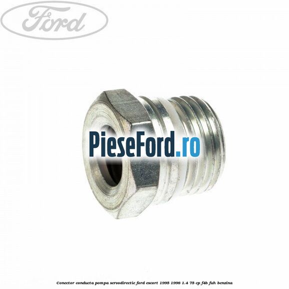 Conector conducta pompa servodirectie Ford Escort 1995-1998 1.4 75 cp F4B, FUH benzina