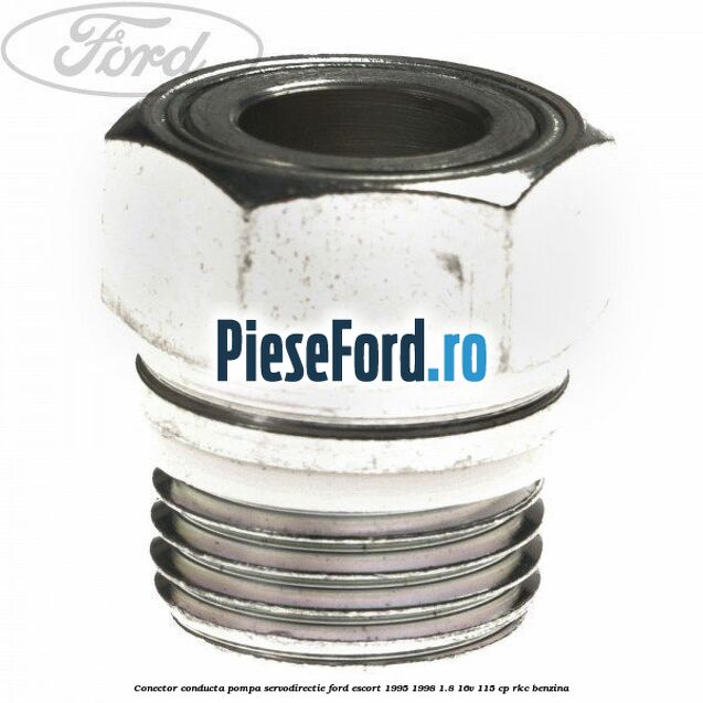 Conector conducta pompa servodirectie Ford Escort 1995-1998 1.8 16V 115 cp RKC benzina