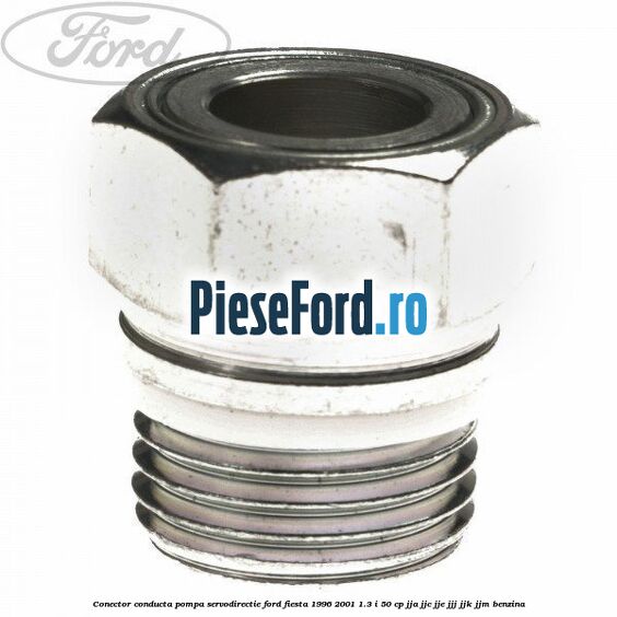 Conector conducta pompa servodirectie Ford Fiesta 1996-2001 1.3 i 50 cp JJA, JJC, JJE, JJJ, JJK, JJM benzina