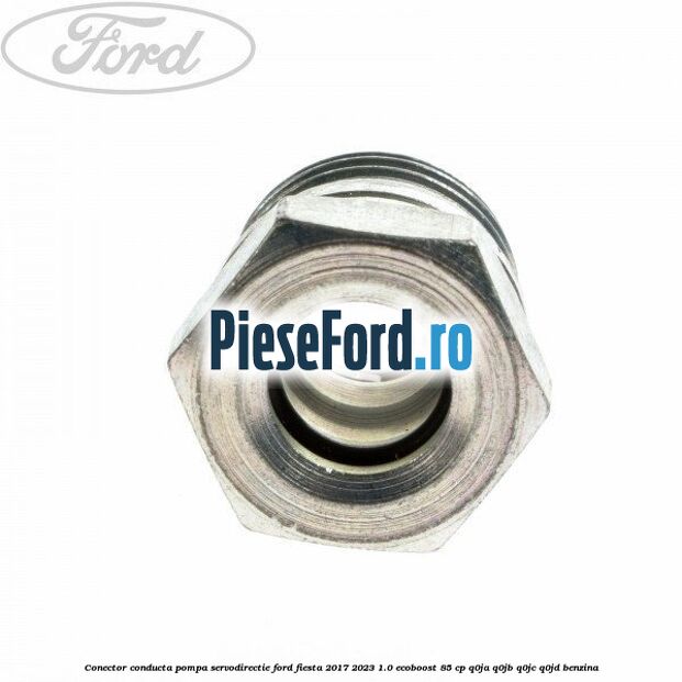 Conector conducta pompa servodirectie Ford Fiesta 2017-2023 1.0 EcoBoost 85 cp Q0JA, Q0JB, Q0JC, Q0JD benzina