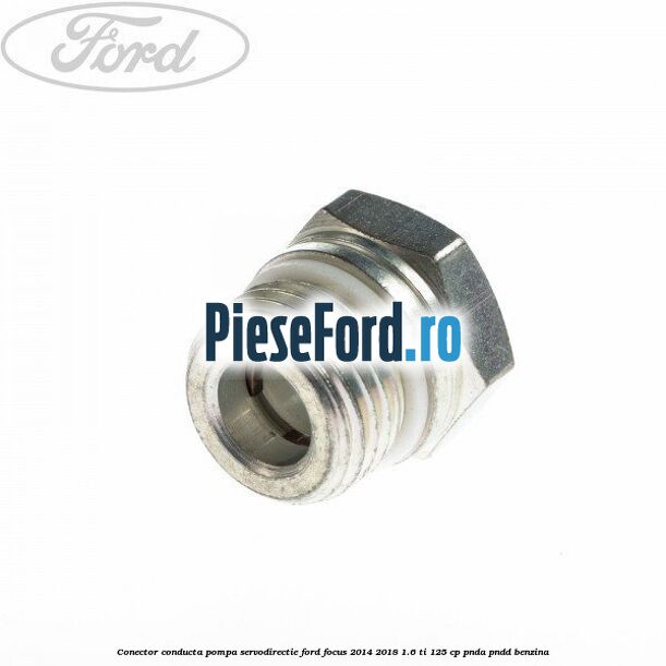 Conector conducta pompa servodirectie Ford Focus 2014-2018 1.6 Ti 125 cp PNDA, PNDD benzina