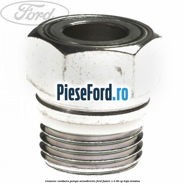 Conector conducta pompa servodirectie Ford Fusion 1.3 60 cp BAJA benzina