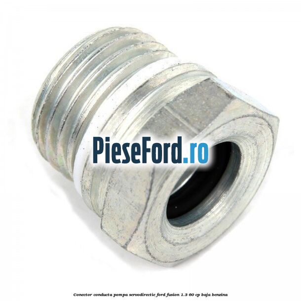 Conector conducta pompa servodirectie Ford Fusion 1.3 60 cp BAJA benzina