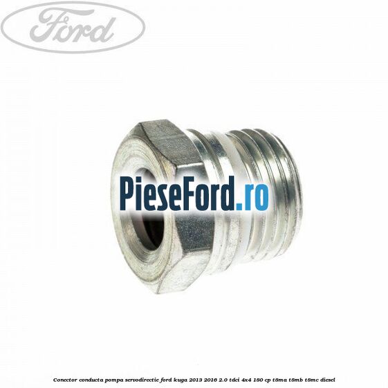 Conector conducta pompa servodirectie Ford Kuga 2013-2016 2.0 TDCi 4x4 180 cp