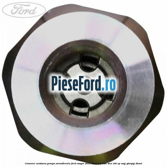 Conector conducta pompa servodirectie Ford Ranger 2012-2015 2.2 TDCi 4x4 150 cp ENQJ, GBVAJQJ diesel