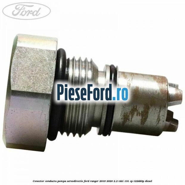 Conector conducta pompa servodirectie Ford Ranger 2016-2020 2.2 TDCi 131 cp T22DD0P diesel