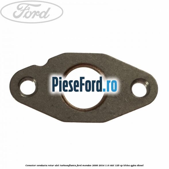 Conector conducta retur ulei turbosuflanta Ford Mondeo 2008-2014 1.8 TDCi 125 cp Conector conducta retur ulei turbosuflanta Ford Mondeo 2008-2014 1.8 TDCi 125 cp KHBA, QYBA diesel