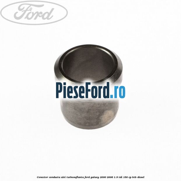 Conector conducta ulei turbosuflanta Ford Galaxy 2000-2006 1.9 TDI 150 cp BTB diesel