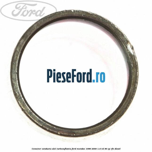 Conector conducta ulei turbosuflanta Ford Mondeo 1996-2000 1.8 TD 90 cp RFN diesel