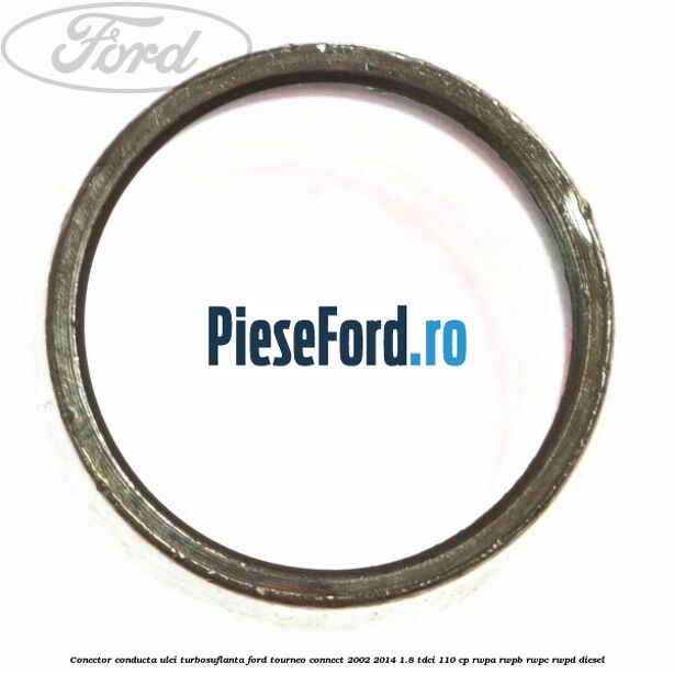 Conector conducta ulei turbosuflanta Ford Tourneo Connect 2002-2014 1.8 TDCi 110 cp RWPA, RWPB, RWPC, RWPD diesel
