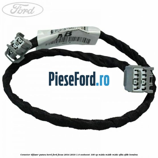 Conector difuzor panou bord Ford Focus 2014-2018 1.0 EcoBoost 100 cp Conector difuzor panou bord Ford Focus 2014-2018 1.0 EcoBoost 100 cp M2DA, M2DB, M2DC, SFDA, SFDB benzina