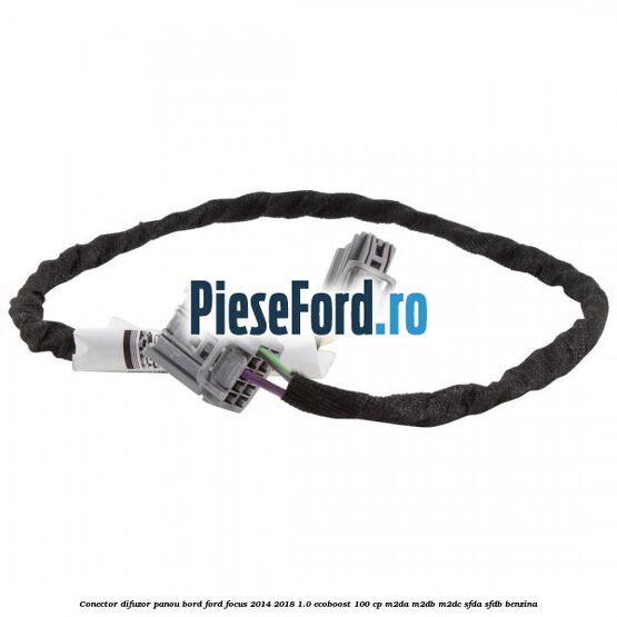 Conector difuzor panou bord Ford Focus 2014-2018 1.0 EcoBoost 100 cp Conector difuzor panou bord Ford Focus 2014-2018 1.0 EcoBoost 100 cp M2DA, M2DB, M2DC, SFDA, SFDB benzina