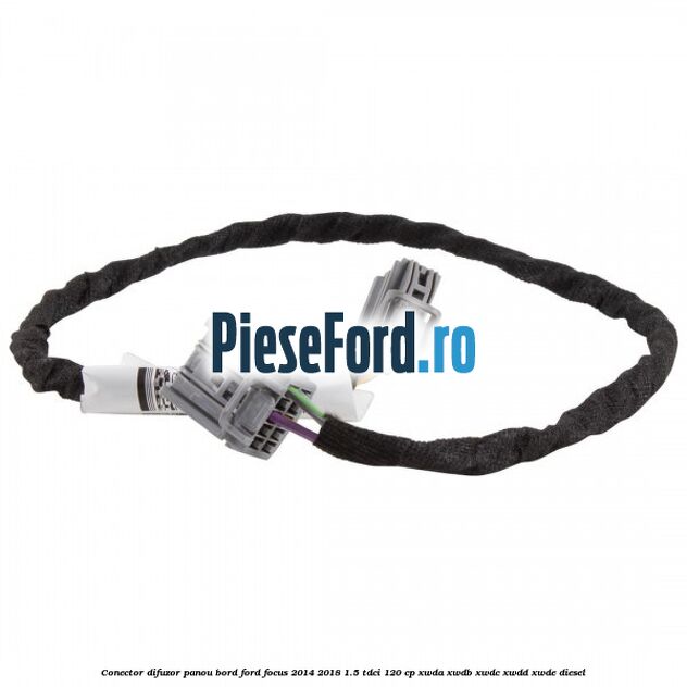 Conector difuzor panou bord Ford Focus 2014-2018 1.5 TDCi 120 cp XWDA, XWDB, XWDC, XWDD, XWDE diesel