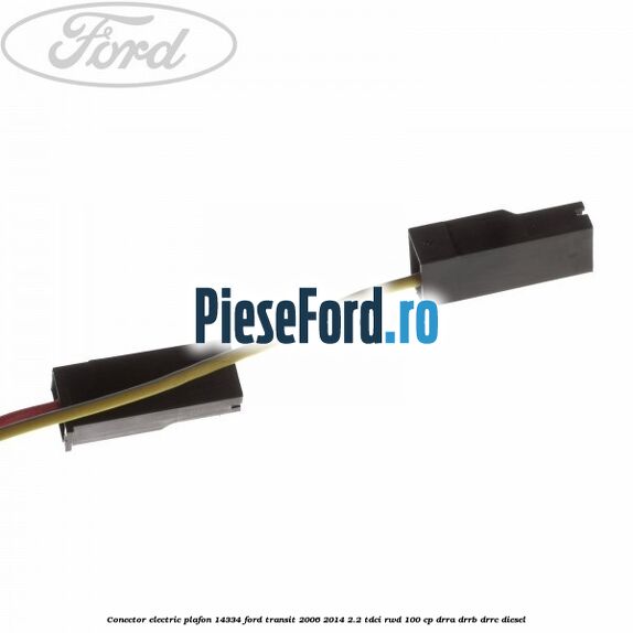 Conector electric plafon 14334 Ford Transit 2006-2014 2.2 TDCi RWD 100 cp DRRA, DRRB, DRRC diesel