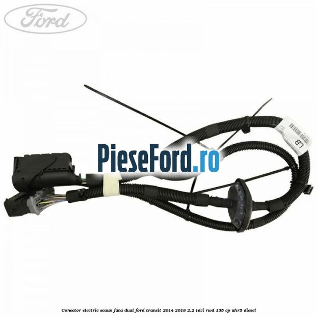 Conector electric scaun fata dual Ford Transit 2014-2018 2.2 TDCi RWD 135 cp Conector electric scaun fata dual Ford Transit 2014-2018 2.2 TDCi RWD 135 cp UHR5 diesel
