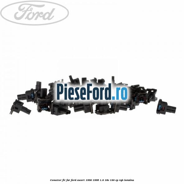 Conector fir far Ford Escort 1990-1995 1.8 16V 130 cp RQB benzina
