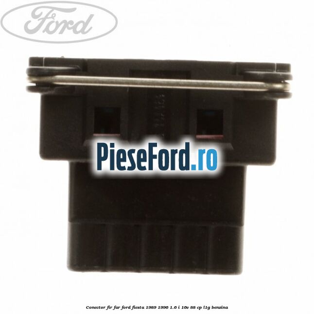 Conector fir far Ford Fiesta 1989-1996 1.6 i 16V 88 cp L1G benzina