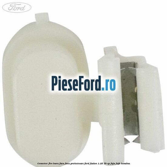 Conector fire bara fata fara proiectoare Ford Fusion 1.25 75 cp FUJA, FUJB benzina