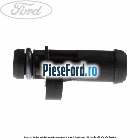 Conector furtun admisie apa chiulasa Ford B-Max 1.0 EcoBoost 100 cp SFJA, SFJB, SFJC, SFJD benzina
