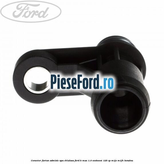 Conector furtun admisie apa chiulasa Ford B-Max 1.0 EcoBoost 125 cp M1JE, M1JH benzina
