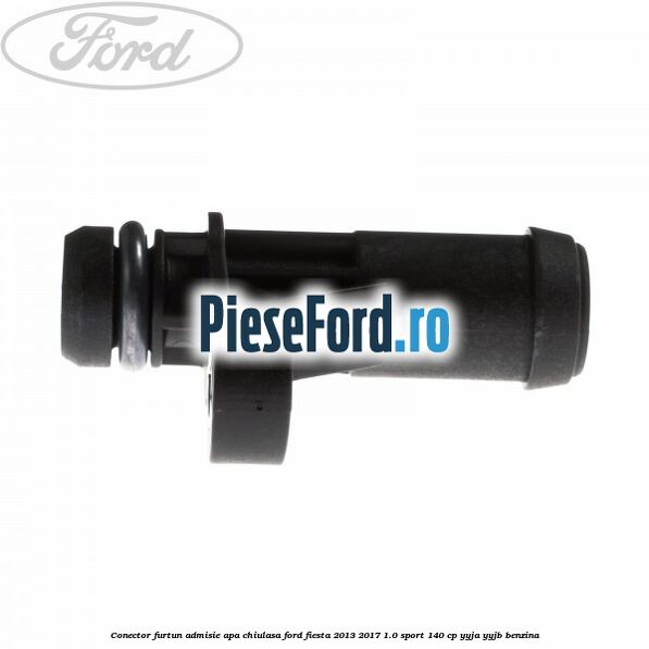 Conector furtun admisie apa chiulasa Ford Fiesta 2013-2017 1.0 Sport 140 cp YYJA, YYJB benzina