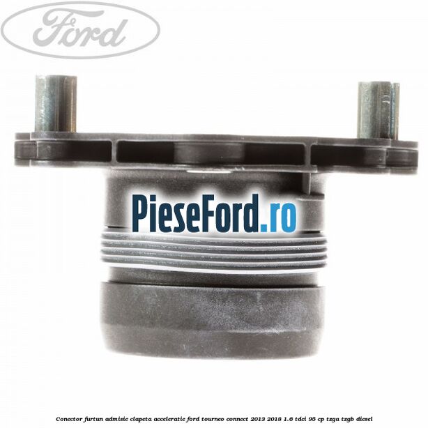 Conector furtun admisie clapeta acceleratie Ford Tourneo Connect 2013-2018 1.6 TDCi 95 cp TZGA, TZGB diesel
