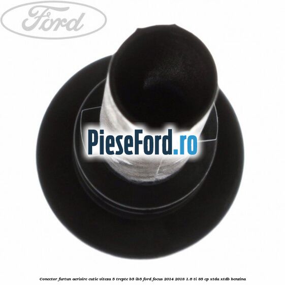 Conector furtun aerisire cutie viteza 5 trepte B5/IB5 Ford Focus 2014-2018 1.6 Ti 85 cp XTDA, XTDB benzina