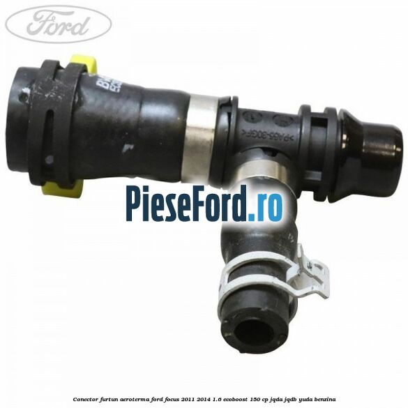 Conector furtun aeroterma Ford Focus 2011-2014 1.6 EcoBoost 150 cp JQDA, JQDB, YUDA benzina