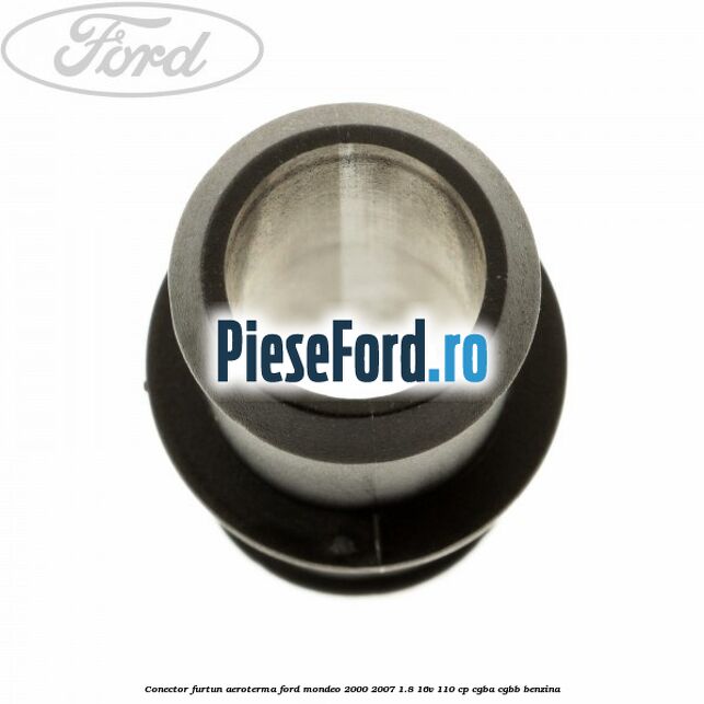 Conector furtun aeroterma Ford Mondeo 2000-2007 1.8 16V 110 cp CGBA, CGBB benzina
