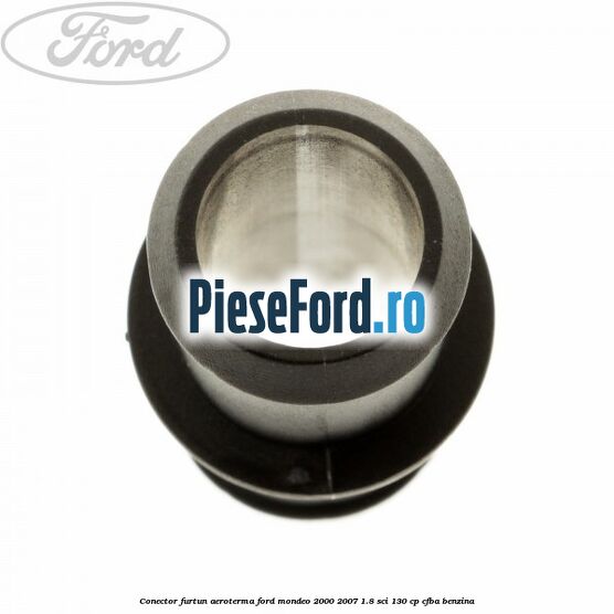 Conector furtun aeroterma Ford Mondeo 2000-2007 1.8 SCi 130 cp CFBA benzina